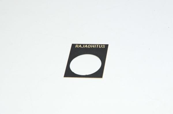Legend plate, black, 30x40mm square, for 22mm switches / indicator lights "RAJAOHITUS"