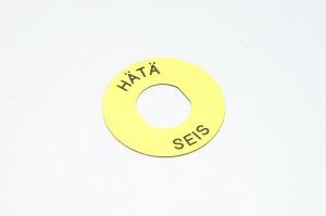 Merkkikilpi, keltainen, 60mm pyöreä, 22mm kytkimelle / merkkilampuille "HÄTÄ SEIS" 3